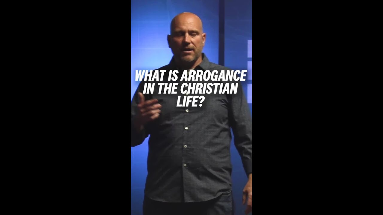 What Is Arrogance In The Christian Life? 