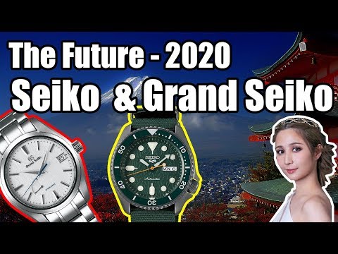 ⌚ Future of Seiko & Grand Seiko - 2020