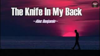 Alec Benjamin - The Knife in my Back (Lyrics)