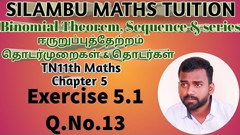 Exercise 5.1 Q.no.13|TN 11th Maths|Chapter 5|Binomial theorem, Sequence and Series in tamil