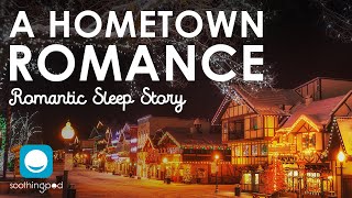 A Hometown Romance | Romantic Sleep Story for Grown Ups