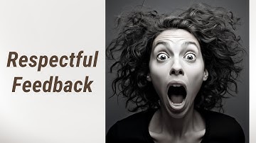 Avoid Personal Attacks: Feedback with Respect