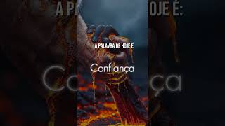 a palavra de hoje é CONFIANÇA