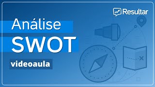 Análise SWOT na prática! (videoaula)