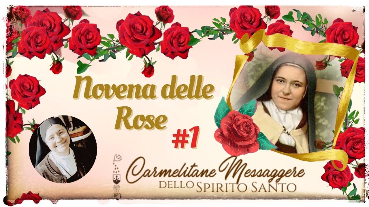 Santa Teresa Novena Delle Rose Novena delle rose a Santa Teresina # 1° giorno - YouTube