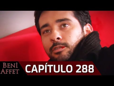 Perdóname (Beni Affet) - Capítulo 288