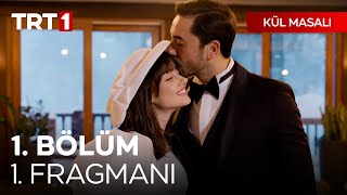 Kül Masalı 1. Bölüm Fragmanı