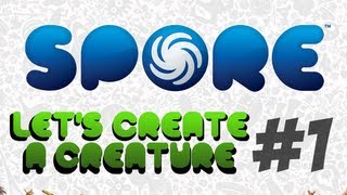 Spore- Let's Create a Creature #1