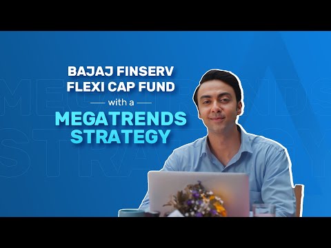 Benefits of Megatrends Investing - Bajaj Finserv Flexi Cap Fund | Bajaj Finserv Mutual fund