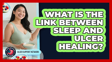 What Is The Link Between Sleep And Ulcer Healing?