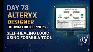 Alteryx Day 78 – Self-Healing Logic Using Formula Tool | #alteryx #alteryxtutorial #youtubevideo
