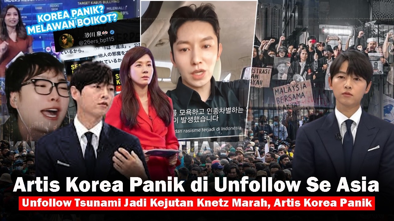 🟥UNFOLLOW TSUNAMI SERENTAK ! Artis Korea  Panik Diserang Warganet Se Asean Dampak SEABLINGS vs KNETZ