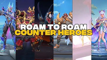 ROAM TO ROAM COUNTER HEROES #MLBB