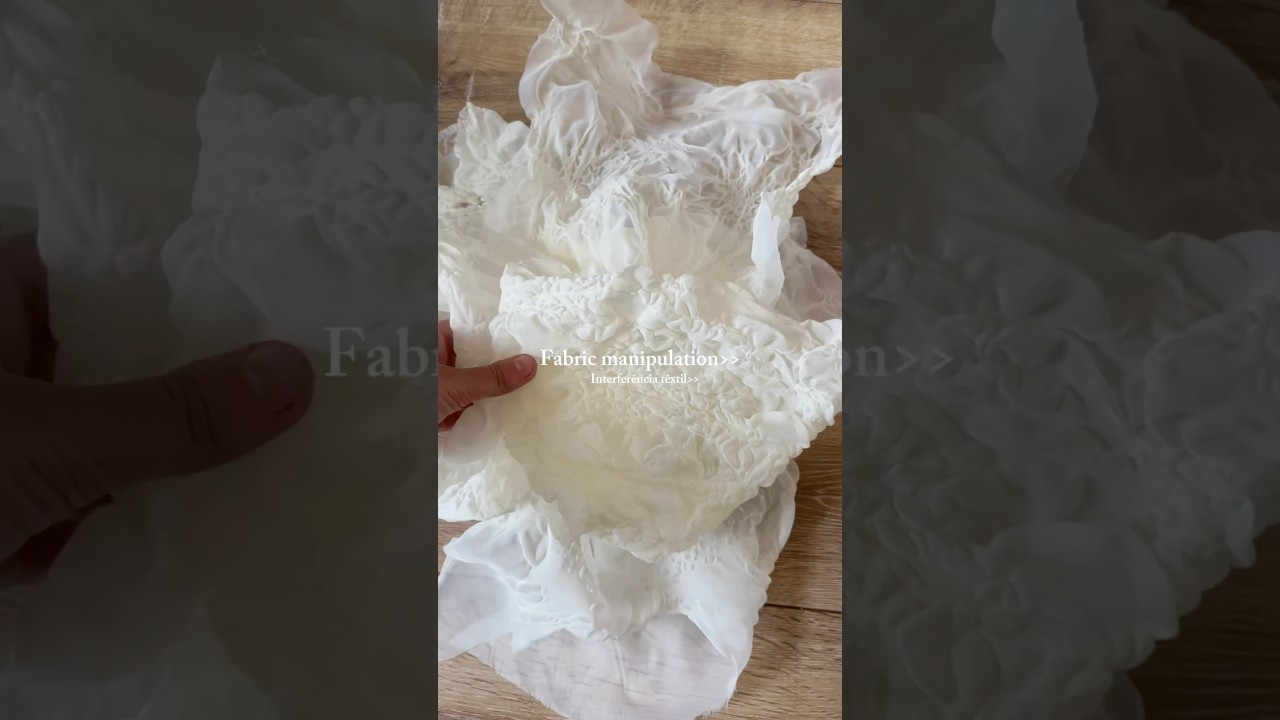 Fabric manipulation✨☁️ 