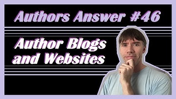 Promoting Your Books with a Blog | Authors Answer #46