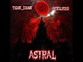 ASTRAL - txrn_dxwn (feat. GODLESS)