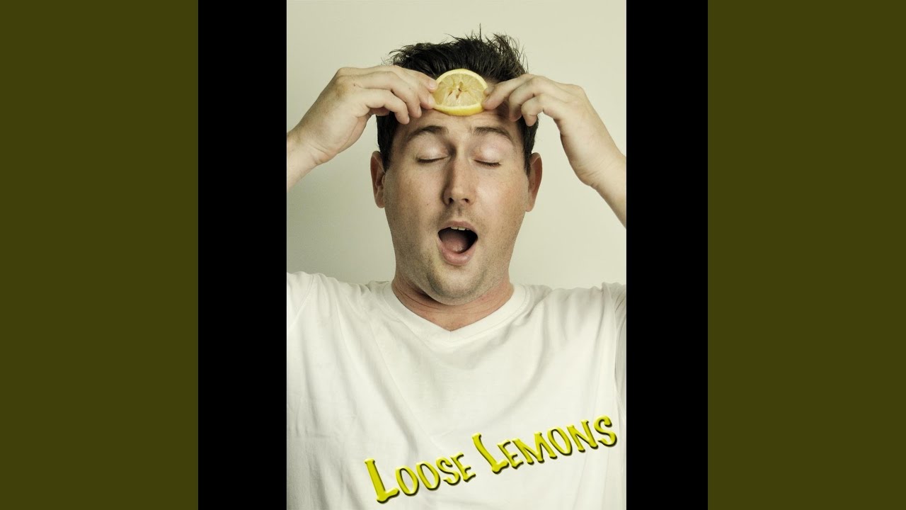 Watch Loose Lemons on YouTube Watch Loose Lemons on YouTube