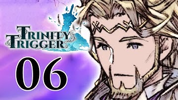 Trinity Trigger | Part 6 | The Stahl Kingdom | Let