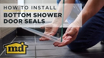 M-D Building Products How-To-Install Bottom Shower Door Seal