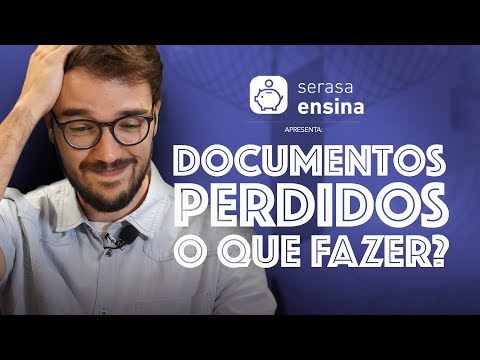 Documentos perdidos? E agora, o que fazer? - Serasa Ensina