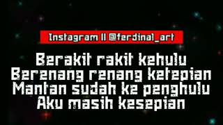 Berakit rakit kehulu, berenang renang ketepian
