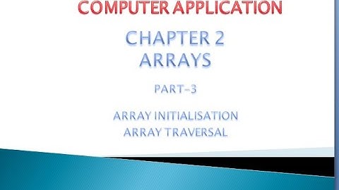 PLUS 2 COMPUTER APPLICATION CHAPTER 2 ARRAY PART-3