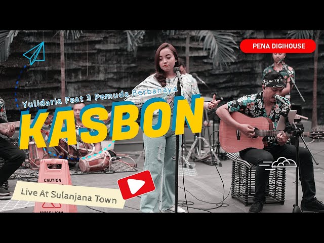 Yulidaria - Kasbon (Feat @3pemudaberbahayaofficial  ) | Live @ Sulanjana Town class=