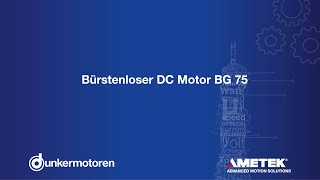 AMETEK Precision Motion Control - Dunkermotoren Bürstenloser DC Motor BG 75