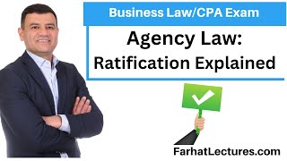 Agency Law:  Ratification. CPA Exam REG