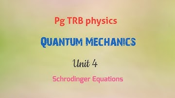 PG TRB physics/ Unit 4/ Quantum Mechanics/Schrodinger equations #pgtrbphysics #pgtrb #pg TRB 2025