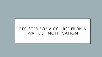 Register From A Waitlist Notification