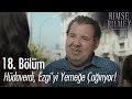Hüdaverdi Ezgi Yi Yemeğe çağırıyor Kimse Bilmez 18 Bölüm 