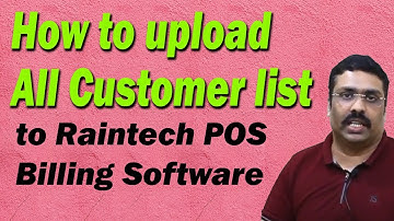 How to upload customer credit details via excel sheet in to Raintech pos billing software Yes