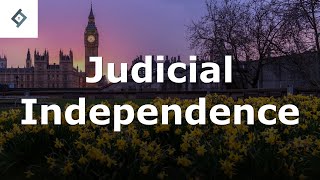 Judicial Independence | English Legal System