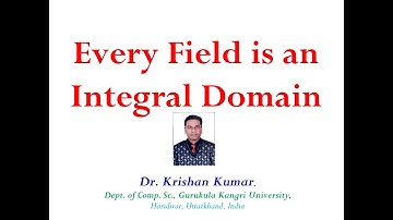 19. Every field is an integral domain | Discrete Mathematics