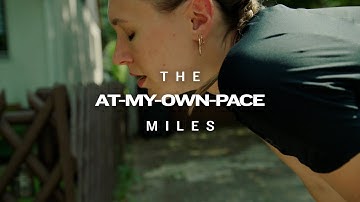 The Miles That Made You | The At-My-Own-Pace Miles | Garmin