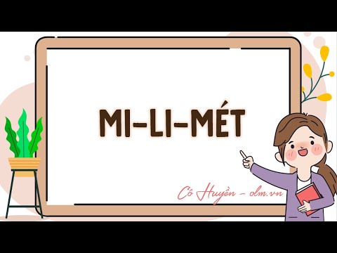 Video: Phạm vi của Milimét là gì?