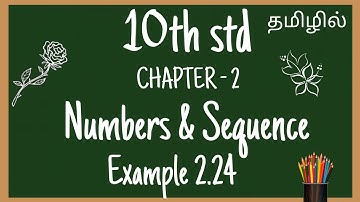 TN New Syllabus Class 10 Maths Numbers And Sequence Example 2.24 Chapter 2