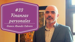 ¿Cómo tener unas finanzas sanas? - Gianco Abundiz Cabrero - #33