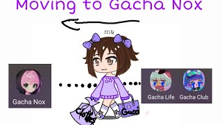 Moving to Gacha Nox!?