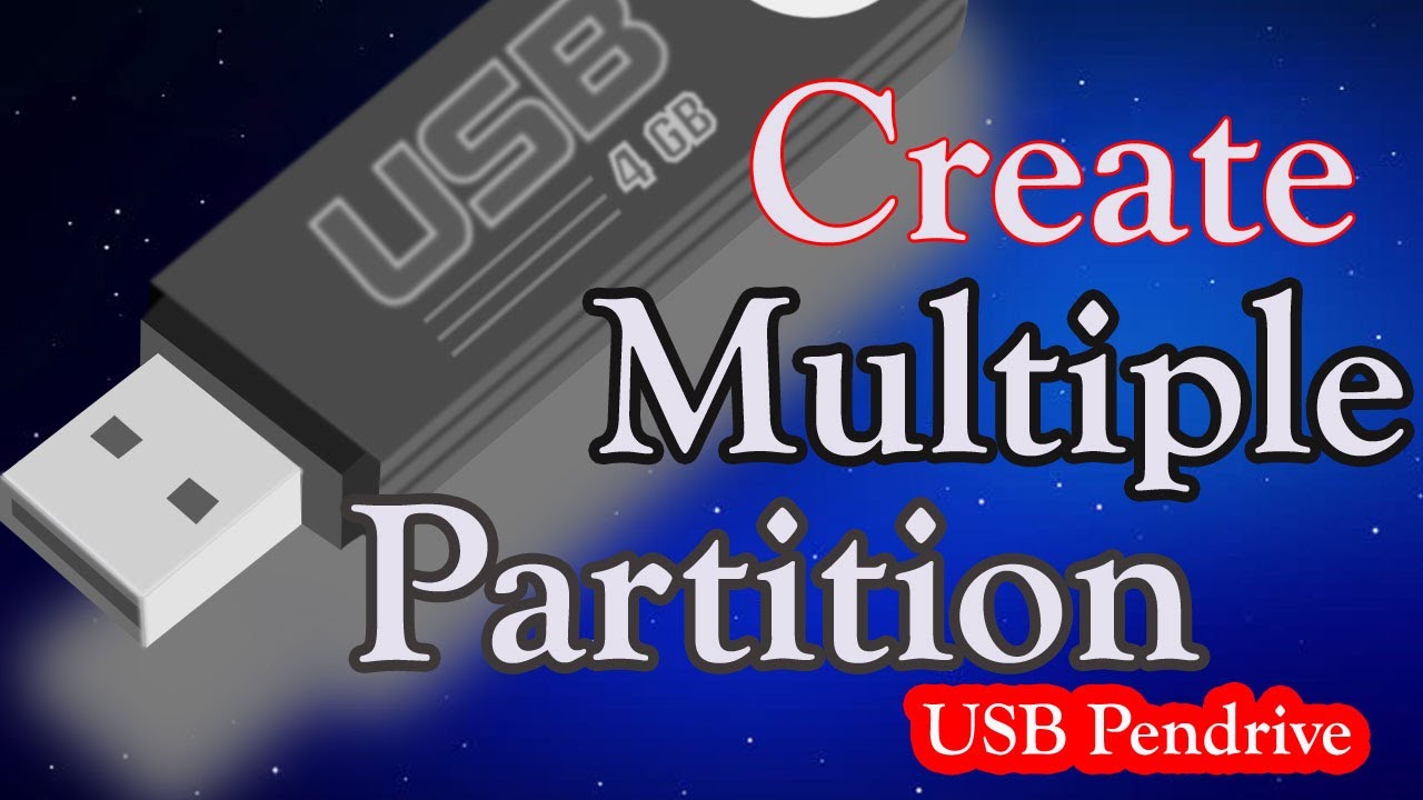 Full guide to create (multiple) partition on USB Drive in Windows