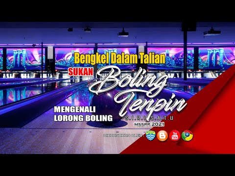 ASAS SUKAN BOLING TENPIN : MENGENALI LORONG BOLING