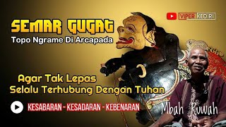 Semar Gugat - Topo Ngrame & Tugasnya | Kisah Babad Tanah Jawa | Mbah Ruwah Jasmani