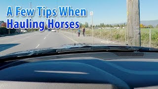 A Couple of Driving Tips When Hauling Horse Trailers