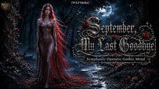 September, My Last Goodbye | Symphonic Operatic Gothic Metal | WSP Media