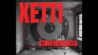 Xetti - Convergencia En Fm