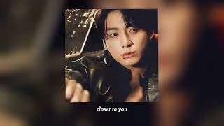 Jungkook _ closer to you ( speed up / lyrics) hope you to enjoyed 🎧🥂🎶 Resimi