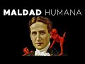 Algunas ideas sobre LA MALDAD HUMANA (Audio regrabado: Parte I) | Hacia lo humano