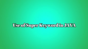Use of super keyword in JAVA