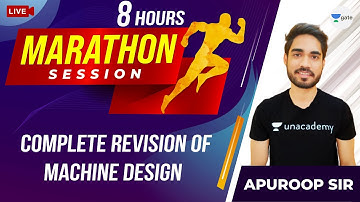 8 Hrs Marathon | Complete Revision Of Machine Design |  | By Apuroop Sir
